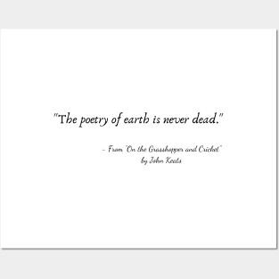 A Quote from "On the Grasshopper and Cricket" by John Keats Posters and Art